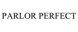 PARLOR PERFECT trademark