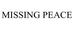 MISSING PEACE trademark