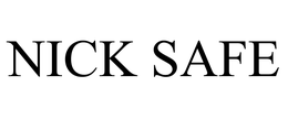 NICK SAFE trademark