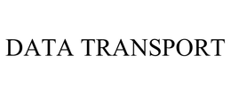 DATA TRANSPORT trademark