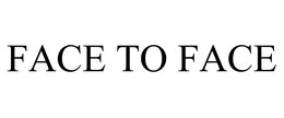 FACE TO FACE trademark