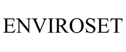 ENVIROSET trademark