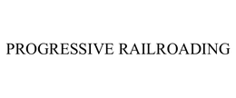 PROGRESSIVE RAILROADING trademark