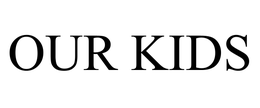 OUR KIDS trademark