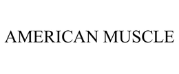 AMERICAN MUSCLE trademark