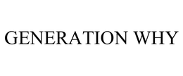 GENERATION WHY trademark