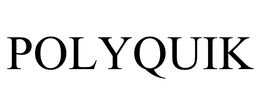 POLYQUIK trademark