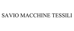 SAVIO MACCHINE TESSILI trademark