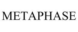 METAPHASE trademark