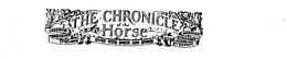 THE CHRONICLE OF THE HORSE SPORT WITH HORSE AND HOUND BREEDING DRESSAGE HUNTING SHOWING CHASING EVENTING trademark