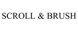 SCROLL & BRUSH trademark