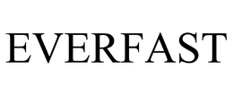 EVERFAST trademark