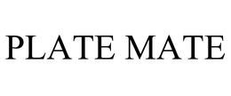 PLATE MATE trademark