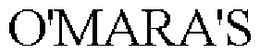 O'MARA'S trademark