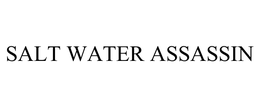 SALT WATER ASSASSIN trademark