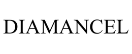 DIAMANCEL trademark