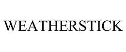 WEATHERSTICK trademark