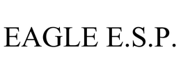 EAGLE E.S.P. trademark