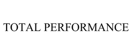 TOTAL PERFORMANCE trademark