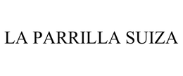 LA PARRILLA SUIZA trademark