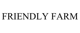 FRIENDLY FARM trademark