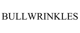 BULLWRINKLES trademark