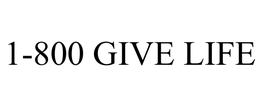1-800 GIVE LIFE trademark