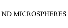 ND MICROSPHERES trademark