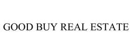 GOOD BUY REAL ESTATE trademark