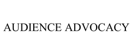 AUDIENCE ADVOCACY trademark
