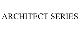 ARCHITECT SERIES trademark