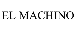 EL MACHINO trademark