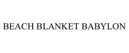 BEACH BLANKET BABYLON trademark