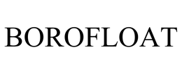 BOROFLOAT trademark