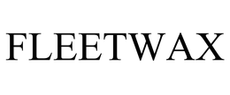 FLEETWAX trademark