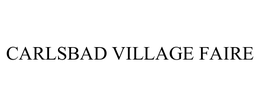 CARLSBAD VILLAGE FAIRE trademark