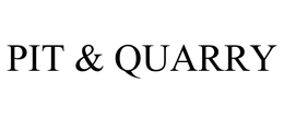 PIT & QUARRY trademark