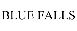 BLUE FALLS trademark