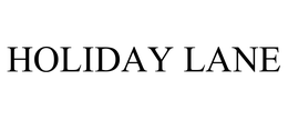 HOLIDAY LANE trademark