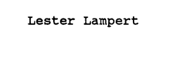 LESTER LAMPERT trademark