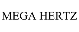 MEGA HERTZ trademark