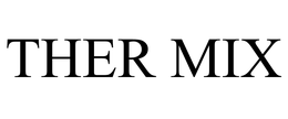 THER MIX trademark