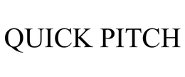 QUICK PITCH trademark