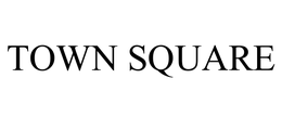 TOWN SQUARE trademark