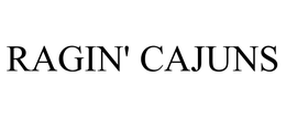 RAGIN' CAJUNS trademark