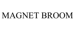 MAGNET BROOM trademark