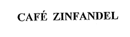 CAFE ZINFANDEL trademark