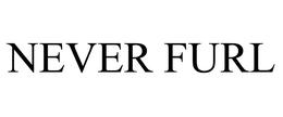 NEVER FURL trademark