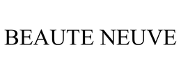 BEAUTE NEUVE trademark