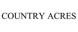 COUNTRY ACRES trademark